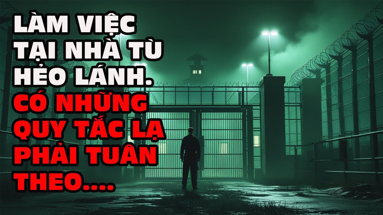 r/Nosleep | Tôi làm việc tại một nhà tù hẻo lánh. Có những quy định kỳ lạ phải tuân theo để giữ mạng