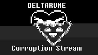 [Stream] DELTARUNE Corrupted