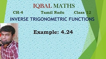 TN Class 12 Maths New Syllabus Example 4.24 Chapter-4 Inverse Trigonometric Functions