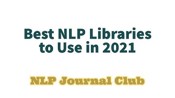 Best General-purpose NLP Libraries to Use in 2021