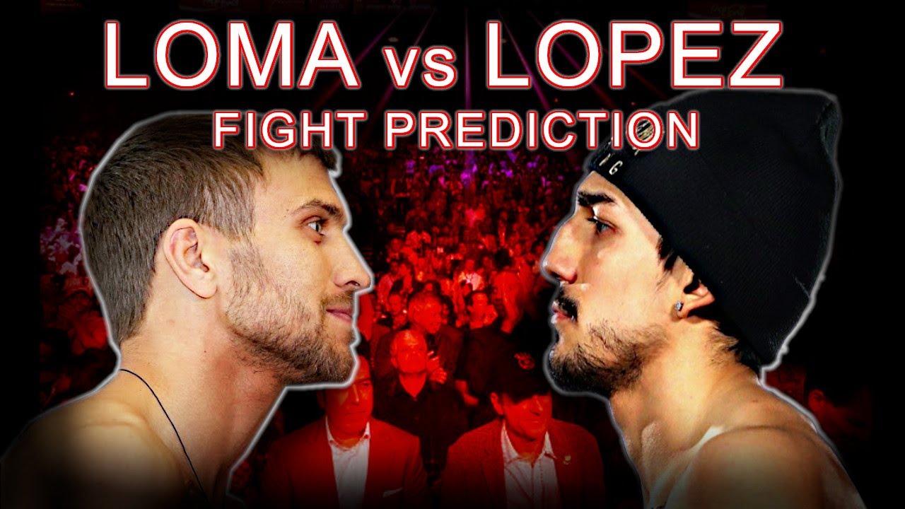Loma Vs Lopez Fight Prediction YouTube