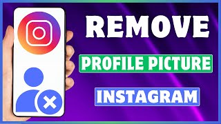 How To Remove Instagram Profile Picture | Delete Profile Pic From Instagram