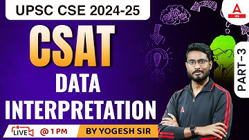Data interpretation (DI) For UPSC CSAT 2023 | UPSC CSAT IAS Foundation Classes By Yogesh Sir