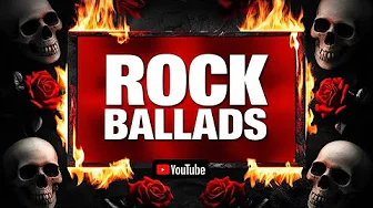 The Ultimate Rock Ballads Collection | Eternal Melodies | Playlist |