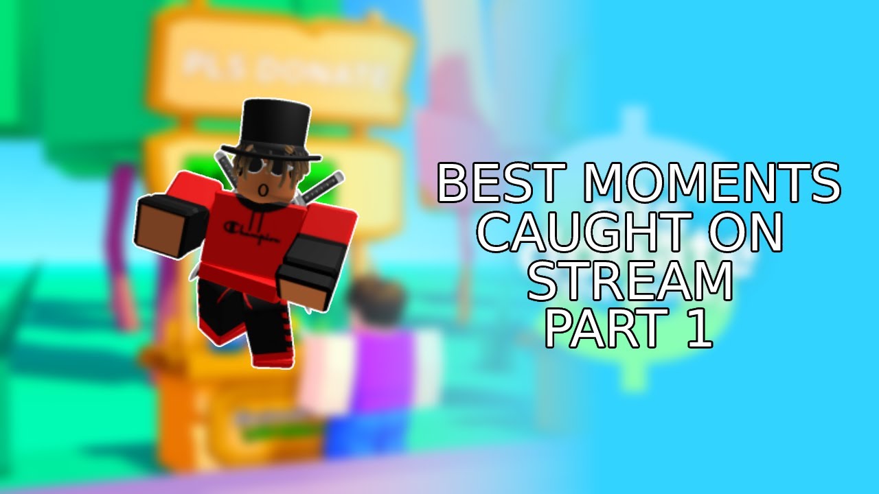 Best Moments On Stream Part 1 | ROBLOX PLS DONATE - YouTube