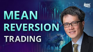 Mean Reversion Trading | Lessons From a Fund | By Dr Ernest Chan