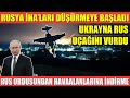 RUSYA İHA’LARI DÜŞÜRMEYE BAŞLADI | UKRAYNA RUS UÇAĞINI VURDU | RUS ORDUSUNDAN HAVAALANLARINA İNDİRME