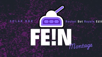 FE!N | Rocket Bot Royale Edit