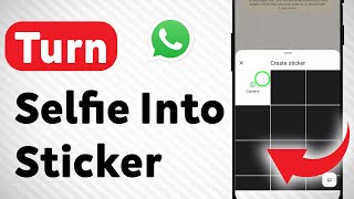 How To Turn A Selfie Into A Sticker On WhatsApp (Updated) screenshot 4