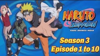 Naruto Shippuden Hindi Dubbed Episode 1 to 10 full episode Season 3