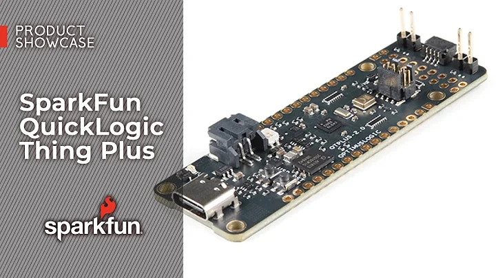 Product Showcase: SparkFun QuickLogic Thing Plus