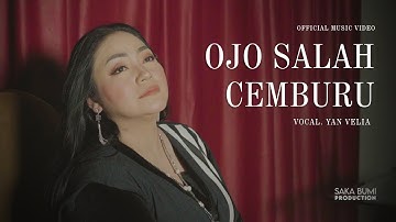 OJO SALAH CEMBURU - YAN VELLIA (OFFICIAL MUSIC VIDEO)