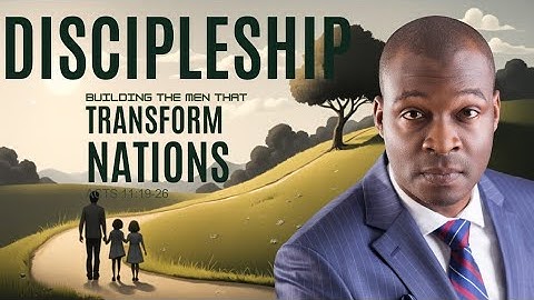 DISCIPLESHIP (BUILDING THE MEN THAT TRANSFORM NATIONS) WITH APOSTLE JOSHUA SELMAN ||07||09||2025
