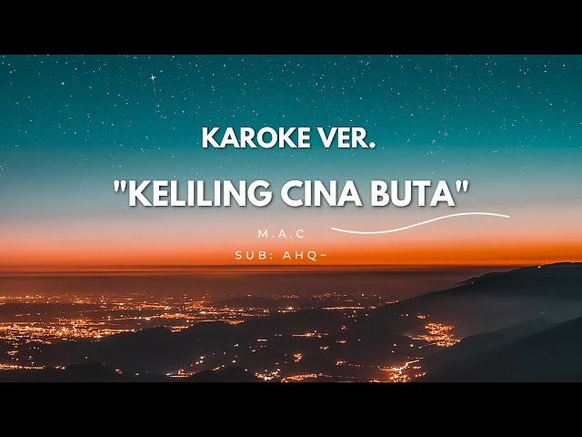 M.A.C - Keliling Cina Buta - Karaoke class=