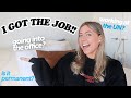 I GOT THE JOB! Life update + What comes next