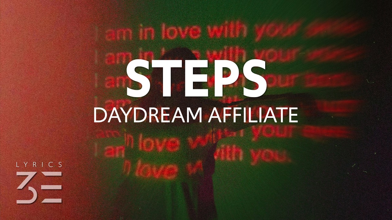 Daydream Affiliate - Steps (Lyrics) adlı videoyu YouTube'da izle Daydream Affiliate - Steps (Lyrics) adlı videoyu YouTube'da izle
