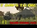 7 Days to Die [Valmod + ] ► Начало ►#1 (16+)