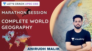 Complete World Geography | Marathon Session | UPSC CSE 2021 | Anirudh Malik