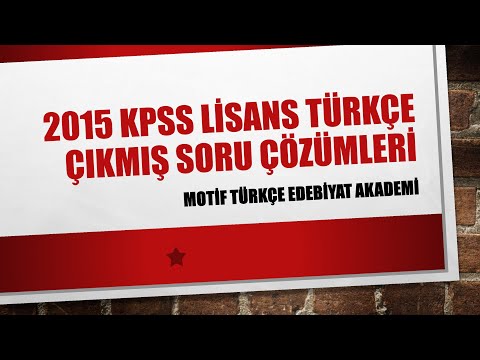 2015 KPSS LİSANS TÜRKÇE ÇIKMIŞ SORU ÇÖZÜMLERİ