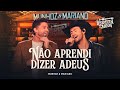 Munhoz & Mariano - Não aprendi dizer adeus / Respeita as Moda (Ao Vivo)