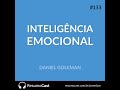 Inteligência Emocional - Daniel Goleman | T1#133