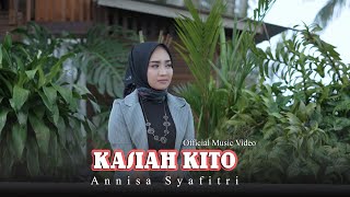 KASIAH KITO - Annisa Syafitri (Official Music Video)