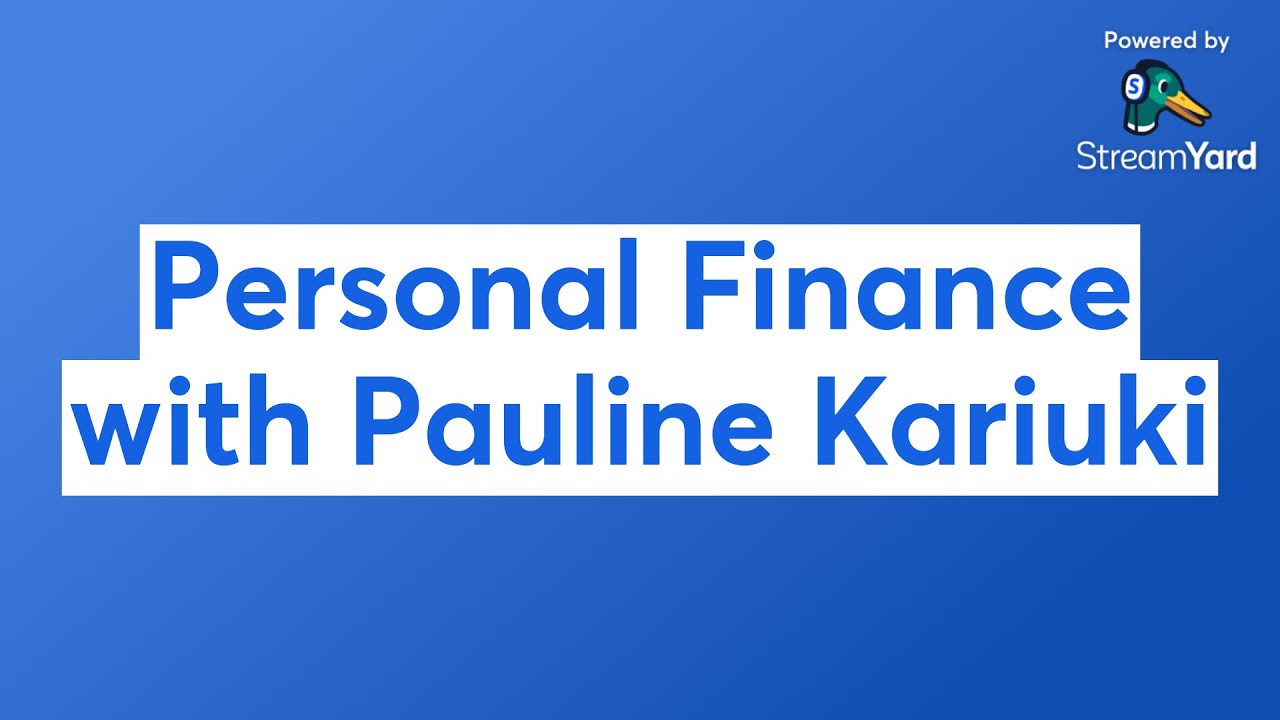 Personal Finance with Pauline Kariuki