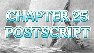 Moby-Dick (or The Whale) 🐋, by Herman Melville - Chapter 25, Postscript