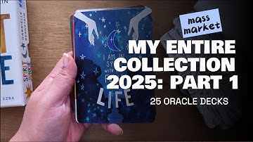 MY ENTIRE COLLECTION 2025 | Part 1: 25 Mass Market Oracle Decks