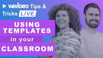 WeVideo Tuesday Tips and Tricks: Using video templates in the classroom