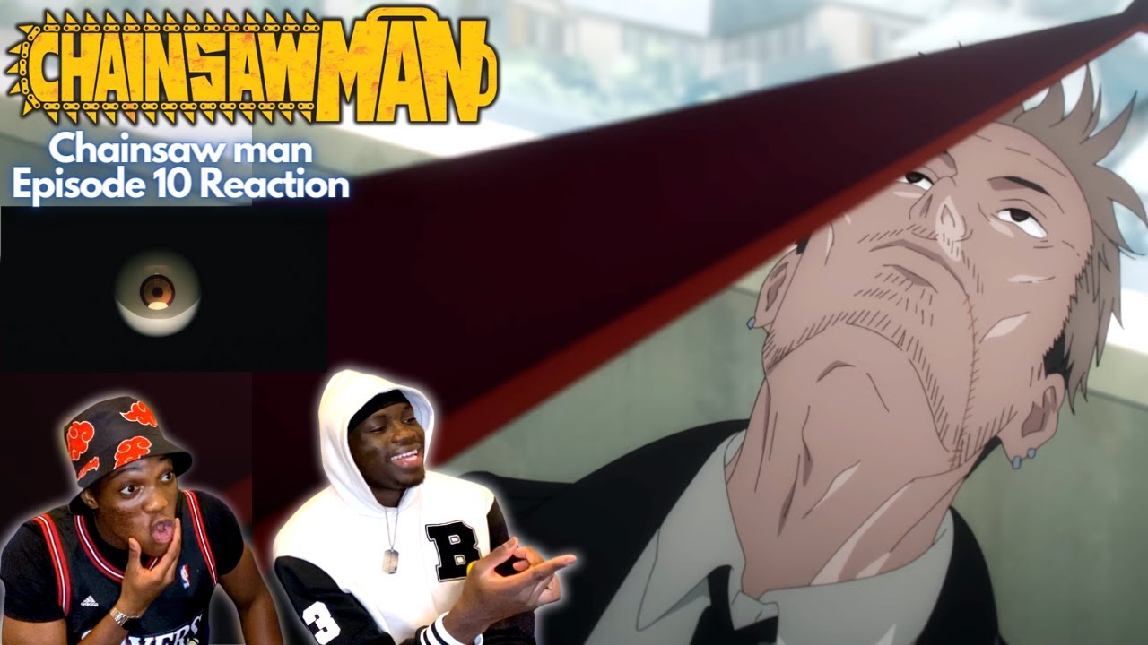 this man  Chainsaw Man Episode 10 Reaction 