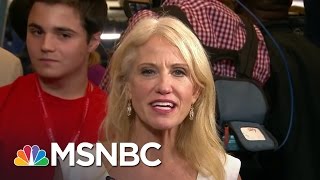 Donald Trump Campaign Manager Kellyanne Conway Answers 'Unless' Drama | Rachel Maddow | MSNBC