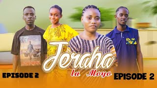 JERAHA LA MOYO episode 2