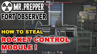 Mr. Prepper - How to steal rocket control module from "Fort Observer" tutorial guide screenshot 4