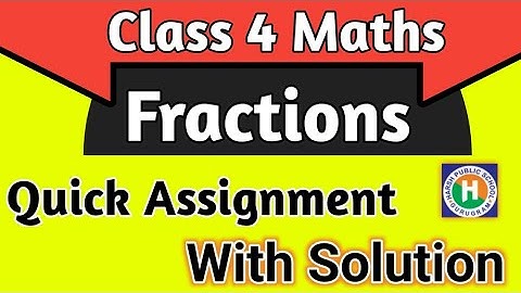 Class 4 Maths Ch 7 fraction Quick Assessment| Maths Class 4 by New learning  Composite Mathematics
