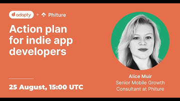 Action plan for indie app developers by Alice Muir
