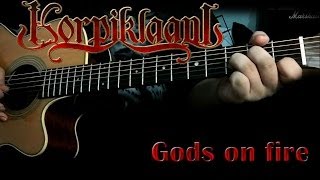 Korpiklaani - Gods on fire (Cover)