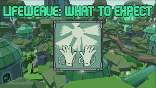 Greathive, and the Secrets of Lifeweave: What to Expect