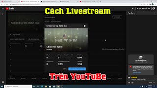 Cách Live Stream trên Youtube bằng máy tính với OBS Chất lượng âm thanh tốt