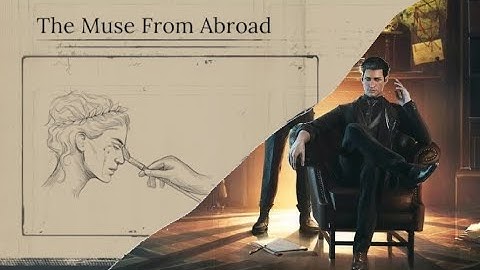 The Muse from Abroad Walkthrough Sherlock Holmes Chapter One - 1