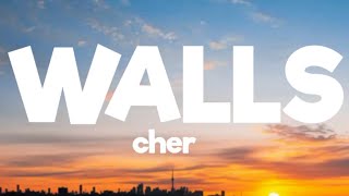 cher- walls ( lyrics)