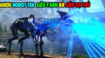ARK:Genesis 2 #8 MÌNH ĐÃ BẮT ĐƯỢC 3 EM HƯƠU ROBOT Tek Stryder SIÊU FARM VÀ SIÊU XẠ THỦ - TÝ TIỀN TỈ