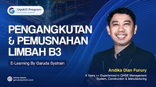 E-Learning Pengangkutan & Pemusnahan Limbah B3 #GSI #GarudaSystrain #HSE #k3 #elearning #education