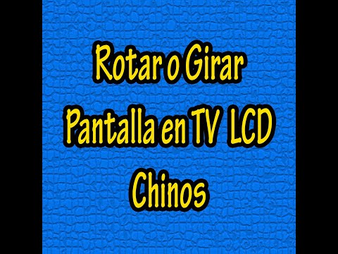 Rotar o Girar Pantalla Tv LCD y Otras Marcas