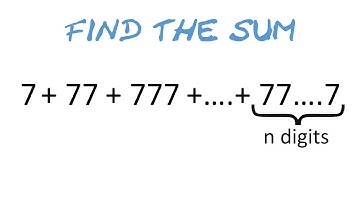 7 + 77 + 777 + ... n terms = ?
