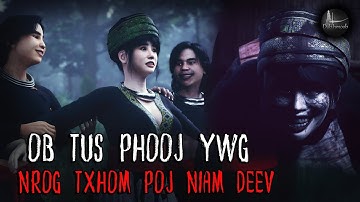 Ob tus phooj ywg nrog txhom poj niam deev (Scary Story) | Dab hmoob