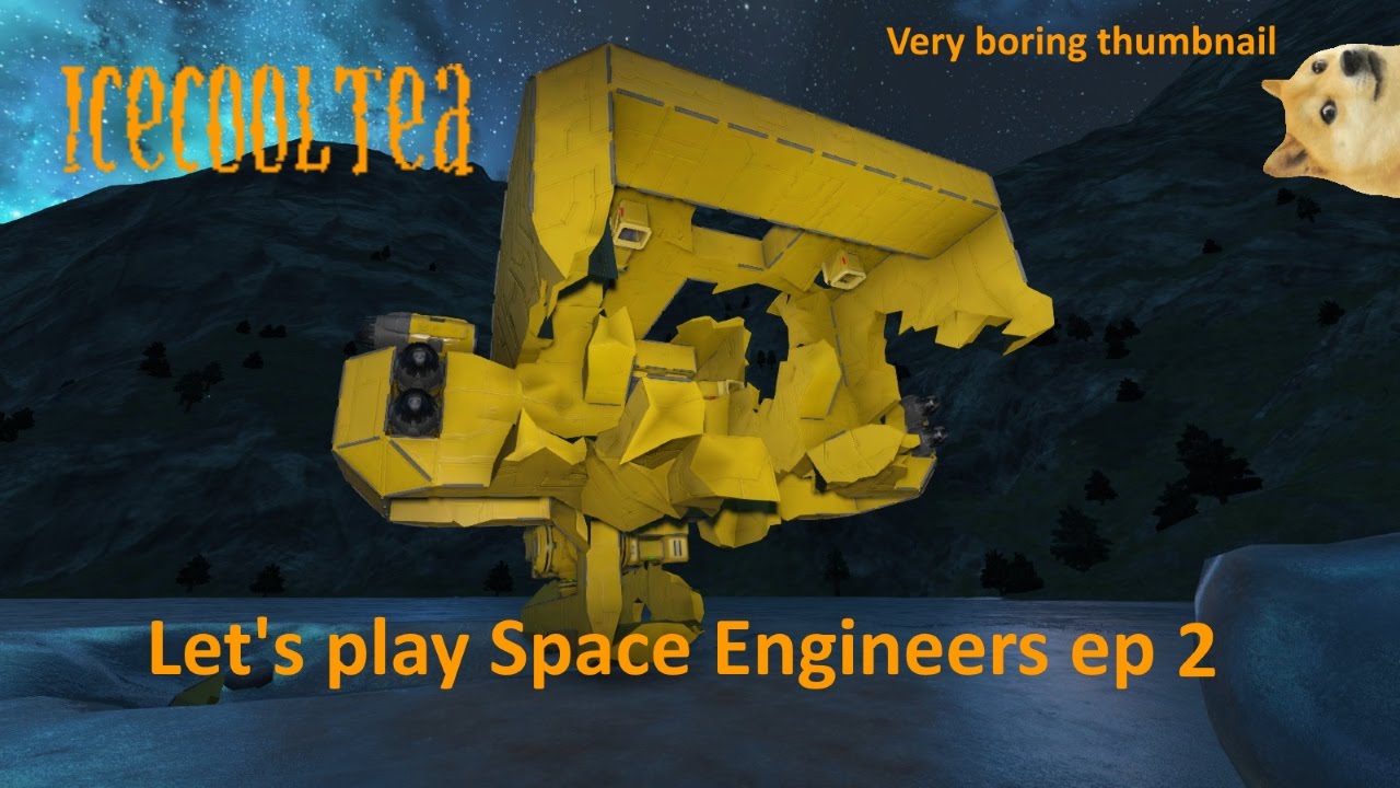 Space Engineers Let's play 2 - YouTube