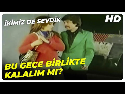 İkimiz de Sevdik - Başımıza Bir Şey Gelsin İstemeyiz! | Arzu Okay Salih Güney Eski Türk Filmi