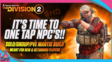 ONE TAP ELITE AND NAMED NPCS! | THE DIVISION 2 | SOLO GROUP PVE BUILD | MANTIS EXOTIC MARKSMAN RIFLE