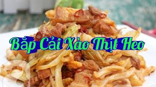 Hướng Dẫn Món Bắp Cải Xào Thịt Heo \/Món Ăn Gia Đình